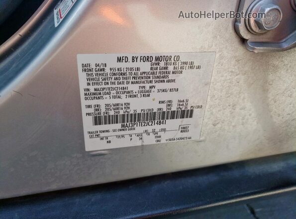 MAJ3P1TE2JC214841 2018 FORD ECOSPORT Silver Вид наклейки з VIN-кодом