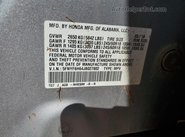 5FNYF6H64JB027802 2018 HONDA PILOT Silver Вид наклейки з VIN-кодом
