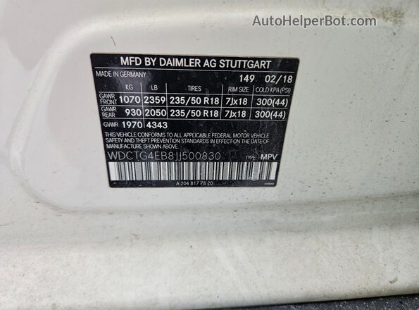 WDCTG4EB8JJ500830 2018 MERCEDES-BENZ GLA Белый Вид наклейки с VIN-кодом