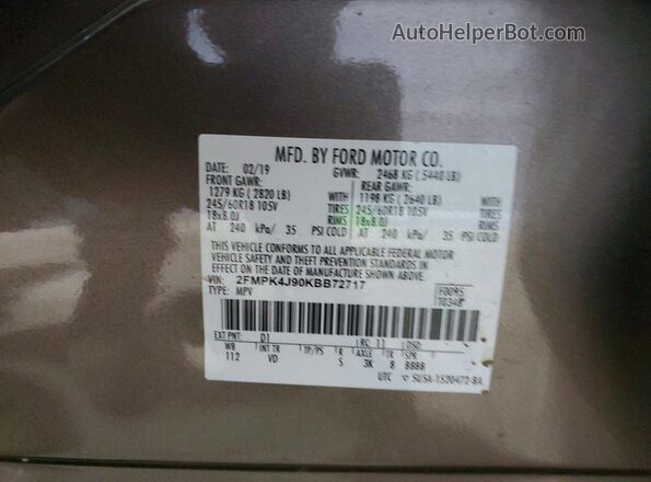 2FMPK4J90KBB72717 2019 FORD EDGE Коричневый Вид наклейки с VIN-кодом