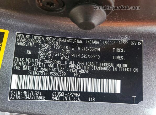 5TDKZRFH6JS280599 2018 TOYOTA HIGHLANDER Charcoal VIN sticker view